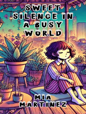 cover image of Sweet Silence in a Busy World